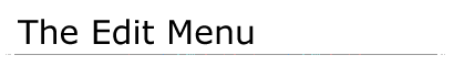 The Edit Menu