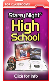 Aligned to 9th through 12th grade national and state science standards, Starry Night High School offers innovative lesson plans with hands-on activities, software guided explorations, DVD movie content and assessment tests.