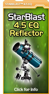 It's bound to become a favorite of both adults and adolescents alike. It combines the much-heralded StarBlast wide-field (f/4.0) parabolic optics with a sturdy, adjustable height EQ-1 equatorial tracking mount.