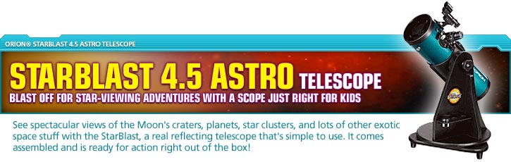 Orion® StarBlast 4.5 Astro Telescope